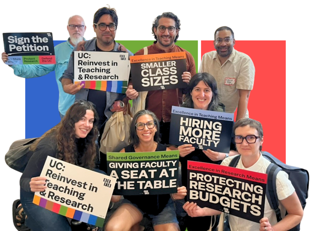 A number of UC faculty holding placards asking the UC to reinvest in the mission, hire more faculty, create smaller class sizes, protect research budgets, and give faculty a seat at the table.